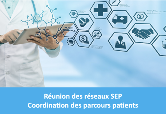 Réunion des réseaux SEP – Coordination des parcours patient, jeudi 26 novembre 2026, Paris